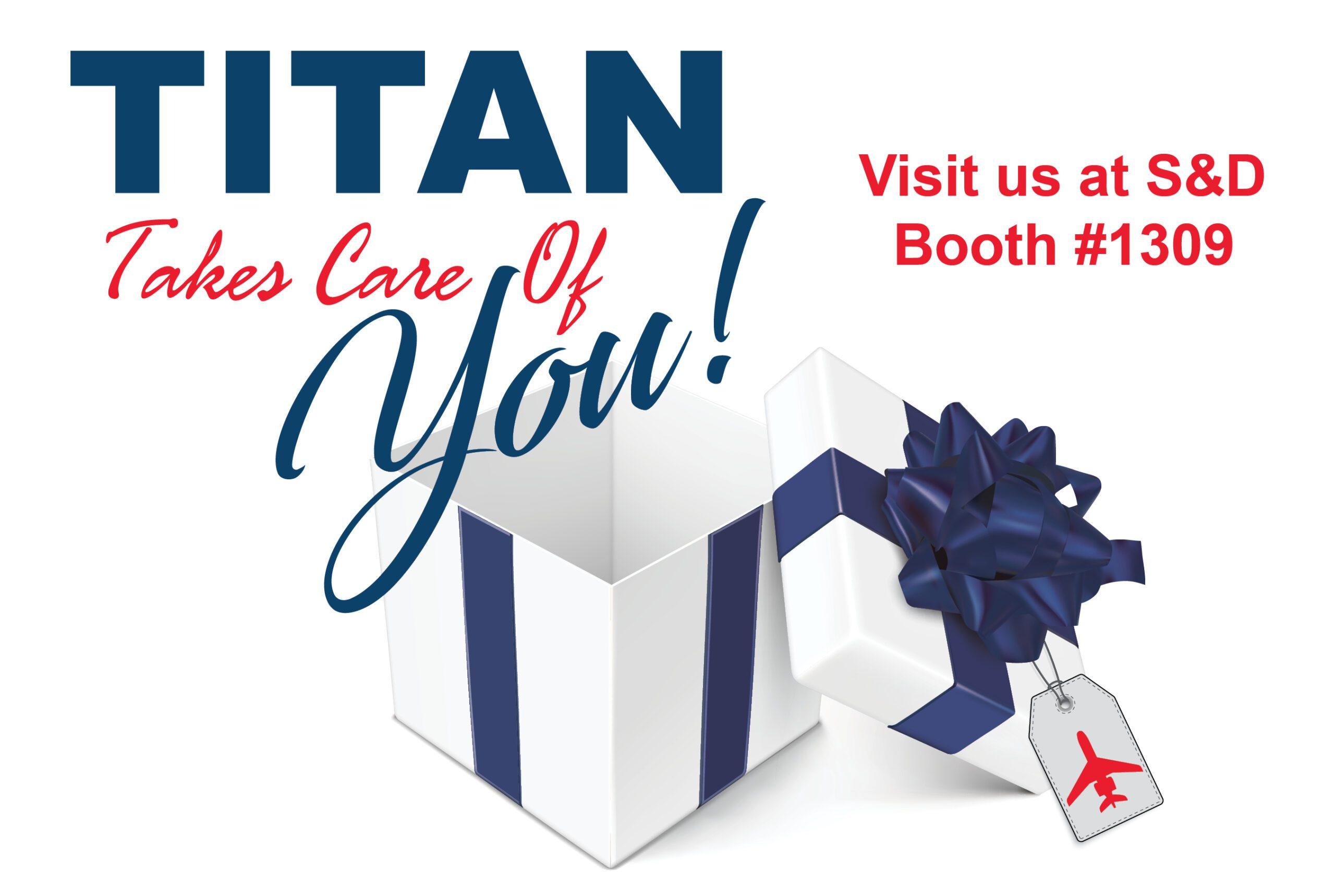 S&D 2022 – Let TITAN Take Care of you